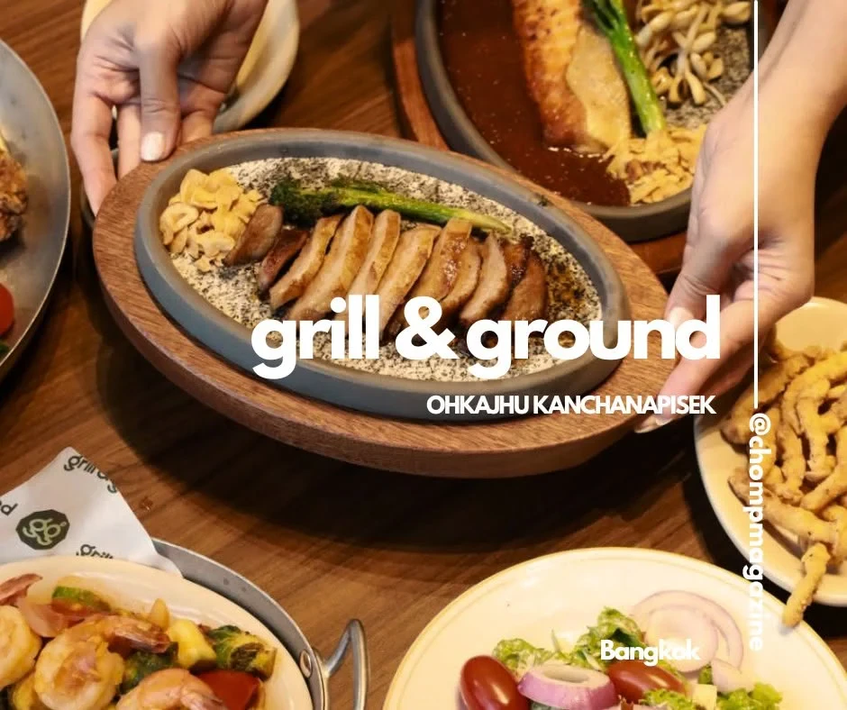 A fresh new dining experience | Now open 𝐆𝐫𝐢𝐥𝐥 & 𝐆𝐫𝐨𝐮𝐧𝐝 at The Paseo - เดอะพาซิโอ 𝐏𝐚𝐫𝐤 𝐊𝐚𝐧𝐜𝐡𝐚𝐧𝐚𝐩𝐡𝐢𝐬𝐞𝐤